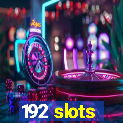 192 slots